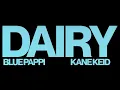 Download Lagu Blue Pappi - DAIRY (ft. Kane Keid) (Official Video)