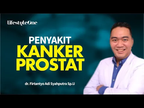 Gejala, Penyebab dan Cara Mengatasi Kanker Prostat | lifestyleOne