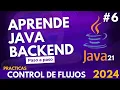 APRENDE JAVA BACKEND en 2024 Guia Paso a Paso Java 21 Laboratorio Control se Flujos