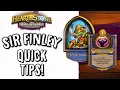 Sir Finley Mrrgglton QUICK TIPS Battlegrounds How-To Guide GET YOUR BEST START