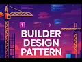 Builder Design Pattern Build Complex Objects Step-by-Step Like a Pro