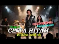Lagu Cinta Hitam Rock Version – Meggy Z  Aransemen Paling Powerfull dari Soulwave Music!