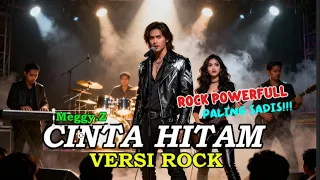 cinta hitam rock version meggy z aransemen paling powerfull dari soulwave music 