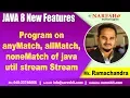 Program on anyMatch allMatch noneMatch of java util stream Stream Java 8 New Features