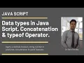 4 Datatypes in JavaScript Undefined String Numbers Bigint Boolean Concatenation typeof operator