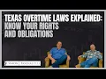 Texas Overtime Laws Explained Know Your Rights and Obligations