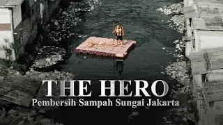 Pasukan Oranye Pejuang Pembersih Sampah Sungai Jakarta | The Hero