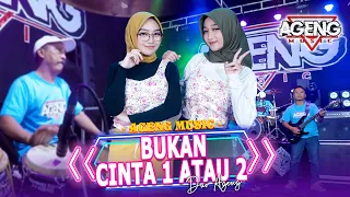 bukan cinta 1 atau 2 duo ageng ft ageng music official live music 