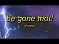 Download Lagu Lil Mayo - Be Gone Thot! (Lyrics)