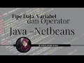 Tipe Data Variabel dan Operator - Java NetBeans