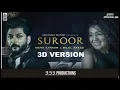 Suroor - Neha Kakkar & Bilal Saeed | Official Video | 333 Productions | 3D Audio