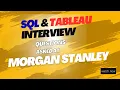 Morgan Stanley SQL Tableau Interview Questions Real Examples Tips DataHired