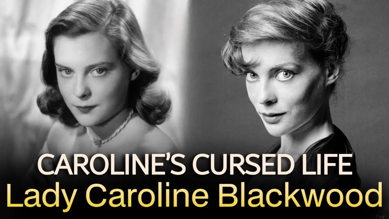 The Cursed Life Of Lady Caroline Blackwood