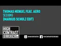 Thomas Mengel Feat. AERO - Seeking (Markus Schulz Edit) [High Contrast Recordings]