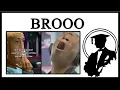 Why Did He Say Brooo Like That