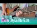 Download Lagu 🎸River Flows in You (Yiruma) -  Rock Guitar Cover