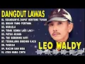 Download Lagu SEANDAINYA DAPAT BERTEMU TUHAN - LEO WALDY - Kumpulan Lagu Dangdut Lawas Terbaik-Full Album Original