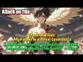 Attack on Titan My Father Is a Royal Councilor Determined to Restore His Family s Glory