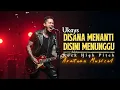 Lagu Disana Menanti Disini Menunggu - Ukays│Rock High Pitch│Aratana Musical