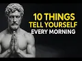 Download Lagu 10 Powerful Things to Tell Yourself Every Morning — MORNING SECRET | STOICISM