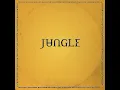 Jungle - Beat 54 (All Good Now) (Official Audio)