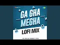 Ga Gha Megha - Lofi Mix
