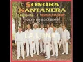 LA SONORA SANTANERA (LOS ARETES DE LA LUNA)