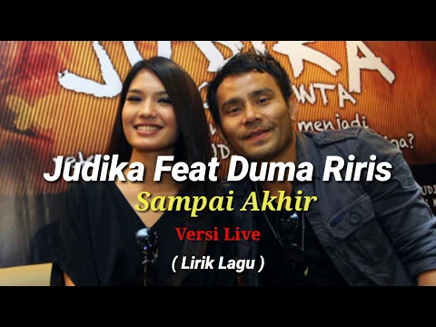 Download MP3 Judika Feat Duma Riris Sampai Akhir ( lirik Lagu )