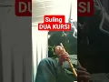 Lagu Suling Dua Kursi Rita Sugiarto #music #dangdut #sulingbambu #shorts
