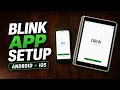 How to Install Set Up the Blink App on Android iPhone iPad