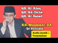 Download Lagu KH. Muammar.ZA | Qs. Al-Alaq - Ad-Duha - Al- Balad