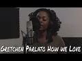 Download Lagu Gretchen Parlato - How we love (Cover) Joy Lapps Lewis