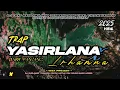 Lagu DJ TRAP SHOLAWAT YASIRLANA X IRHAMNA BASS PANJANG || TRAP SLOW BASS HADROH WEJANGAN 