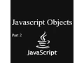 Intro to JavaScript Obects Part 2 constructors
