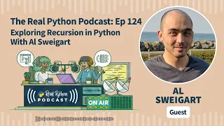 Exploring Recursion in Python With Al Sweigart Real Python Podcast