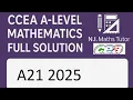 Summer 2025 CCEA A-Level Maths A21 Pure Module - Full Past Paper Solutions