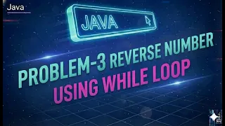 Day33-Reverse a Number using While Loop in Java Step-by-Step Logic Explanation 2025
