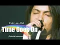Download Lagu L'Arc~en~Ciel - Time Goes On | Subtitle Indonesia
