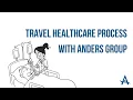 Unlock Your Adventure Mastering The Path To Travel Healthcare With Anders Group