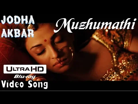 Download MP3 Muzhumathi | Jodha Akbar UHD Video Song + HD Audio | Hrithik Roshan,Aishwarya Rai | A.R.Rahman