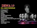 DEWA 19 FULL ALBUM TERPOPULER - PANGERAN CINTA