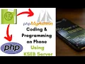 How to use KSWEB Server How to run php Programs on Phone Phpmyadmin