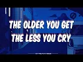 Download Lagu THE OLDER YOU GET, THE LESS YOU CRY-Lany(Lyrics)