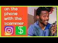 Trying to scam me using CASH app and Instagram On the phone with the scammer