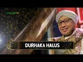Download Lagu Durhaka Halus | Hikmah Buya Yahya