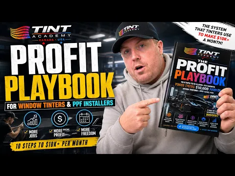 The Profit Playbook by Tint Academy | 10 Steps to Make $10,000 a Month with Window Tinting & PPF + 10-Week Marketing Blueprint (Digital eBook)
