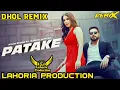 Download Lagu DHOL REMIX PATAKE.      DJ