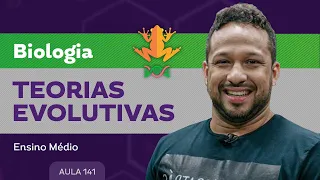 Teorias evolutivas - Biologia - Ensino Médio