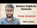 Remove Duplicate Elements From ArrayList
