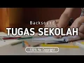 Download Lagu Backsound Tugas Sekolah No Copyright